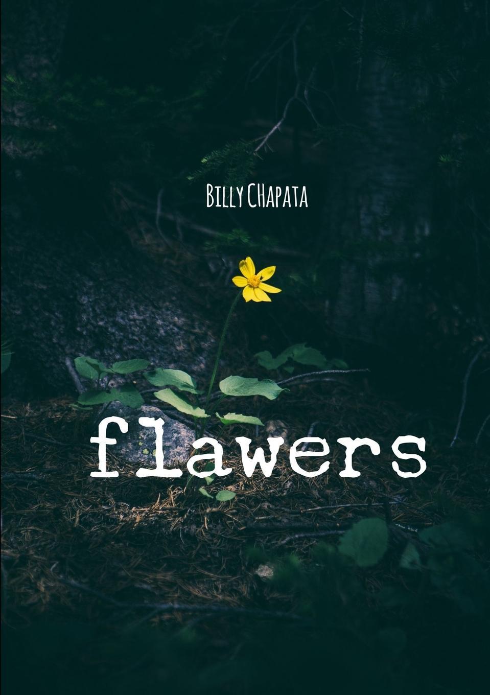 Cover: 9781329927377 | Flawers | Billy Chapata | Taschenbuch | Paperback | Englisch | 2016