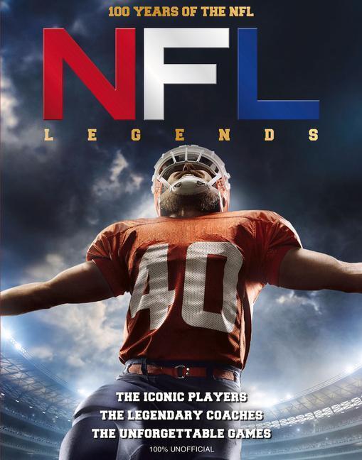 Cover: 9781912918126 | NFL Legends: 100 Years of the NFL | Sona Books (u. a.) | Buch | 2021