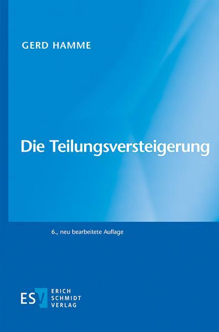 Cover: 9783503211630 | Die Teilungsversteigerung | Gerd Hamme | Taschenbuch | 258 S. | 2022