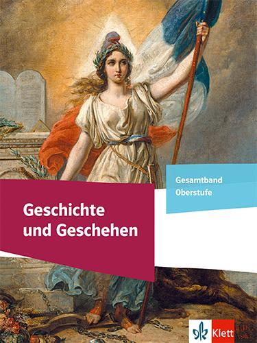 Cover: 9783124301178 | Geschichte und Geschehen Gesamtband Oberstufe. Allgemeine Ausgabe....