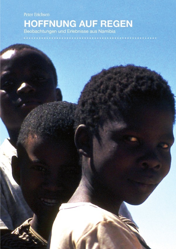 Cover: 9783844271621 | Hoffnung auf Regen | Beobachtungen und Erlebnisse aus Namibia | Buch
