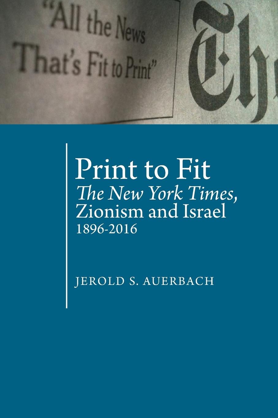 Cover: 9781618118981 | Print to Fit | The New York Times, Zionism and Israel (1896-2016)