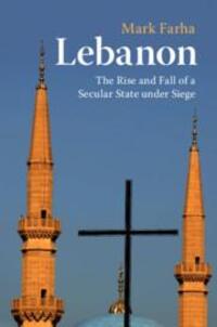 Cover: 9781108458016 | Lebanon | The Rise and Fall of a Secular State under Siege | Farha