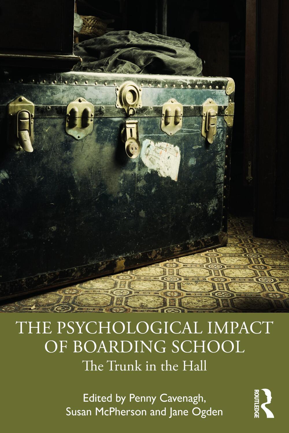 Cover: 9781032248721 | The Psychological Impact of Boarding School | The Trunk in the Hall