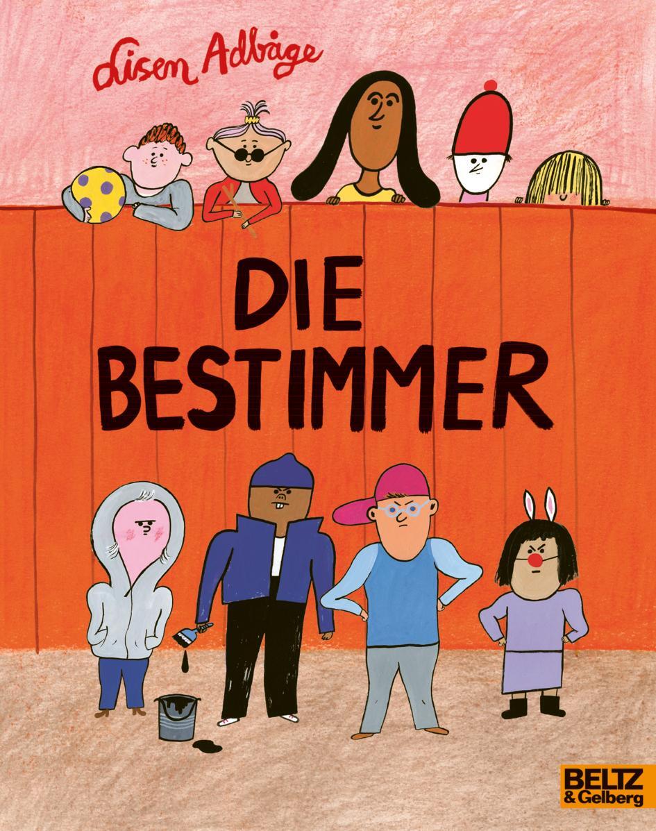 Cover: 9783407762726 | Die Bestimmer | Vierfarbiges Bilderbuch | Lisen Adbåge | Taschenbuch