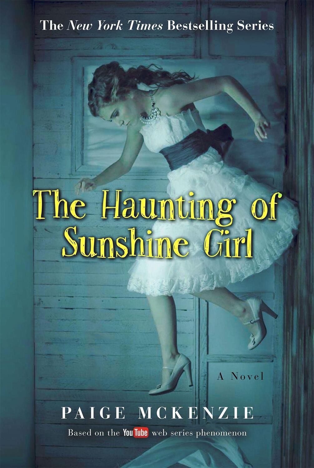 Cover: 9781602863026 | The Haunting of Sunshine Girl | Book One | Paige Mckenzie | Buch
