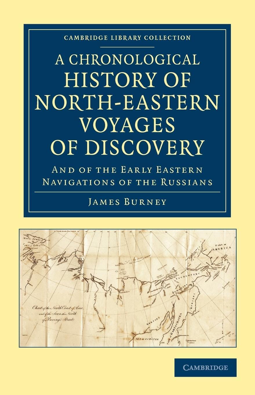 Cover: 9781108045339 | A Chronological History of North-Eastern Voyages of Discovery | Burney