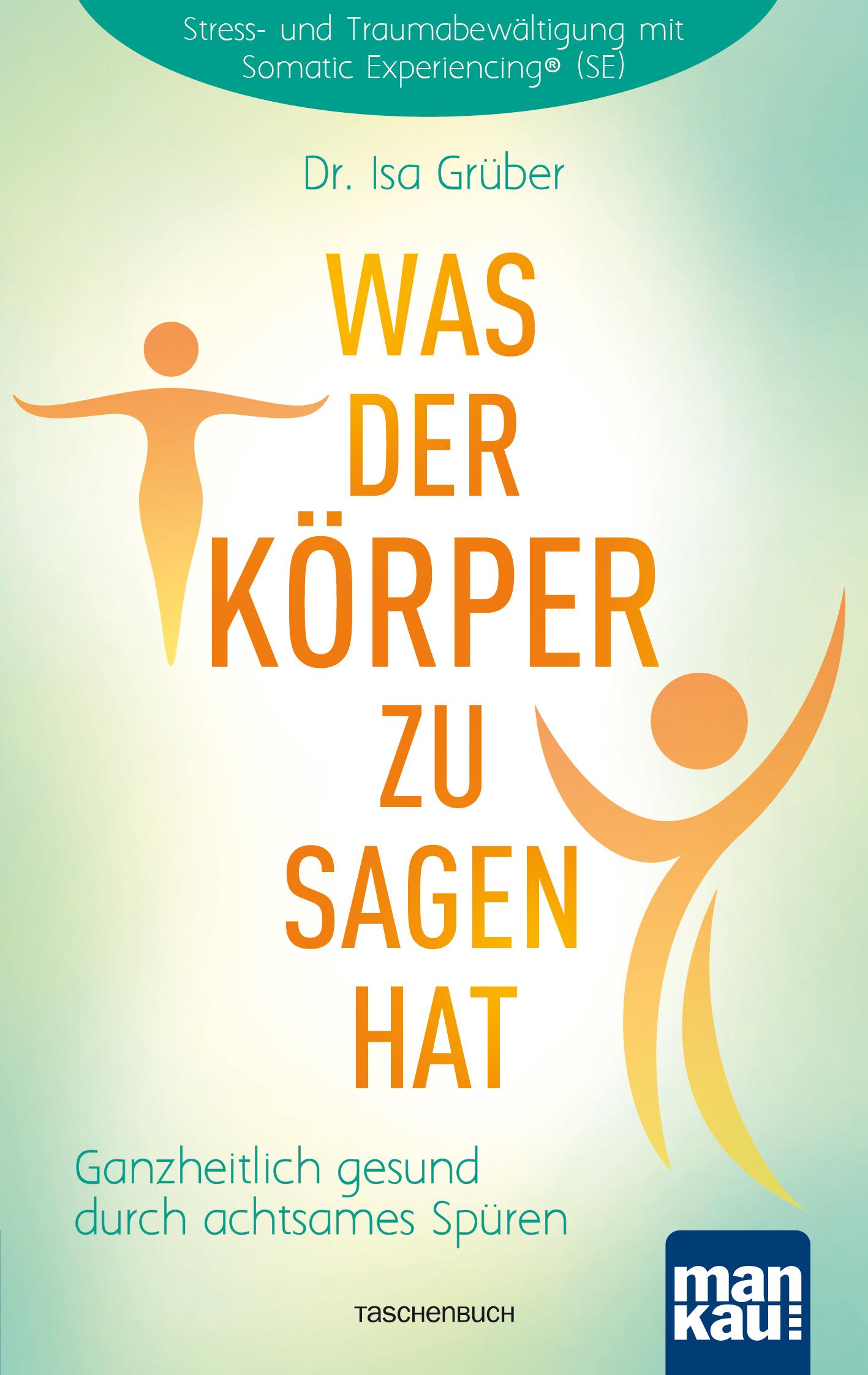 Cover: 9783863743925 | Was der Körper zu sagen hat | Isa Grüber | Taschenbuch | 272 S. | 2023