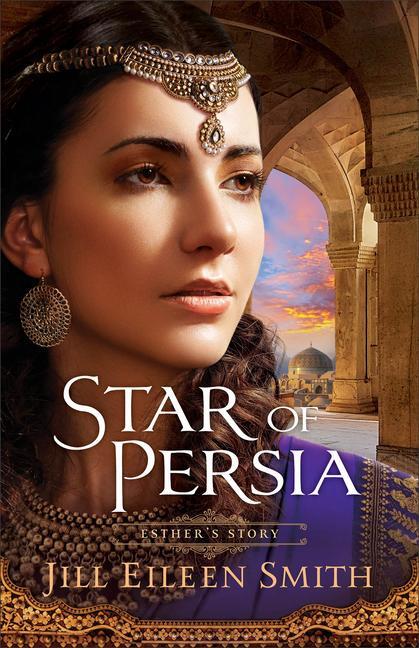Cover: 9780800734718 | Star of Persia | Esther's Story | Jill Eileen Smith | Taschenbuch