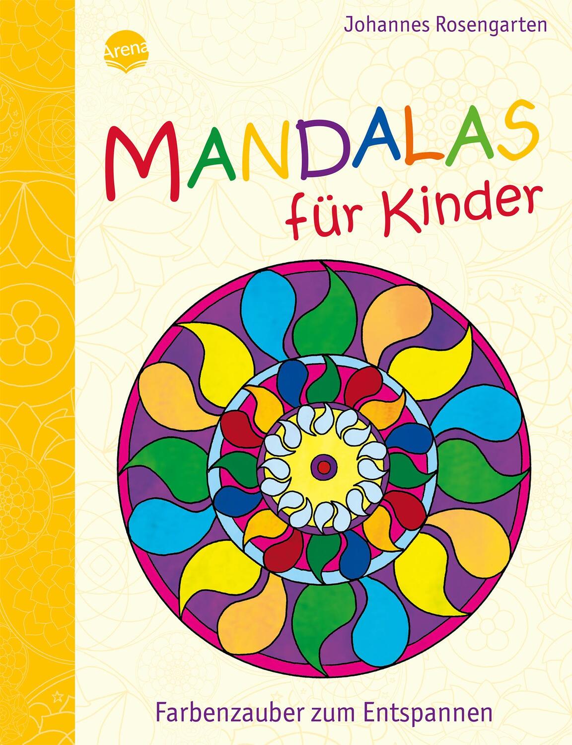 Cover: 9783401702919 | Mandalas für Kinder | Farbenzauber zum Entspannen | Rosengarten | Buch