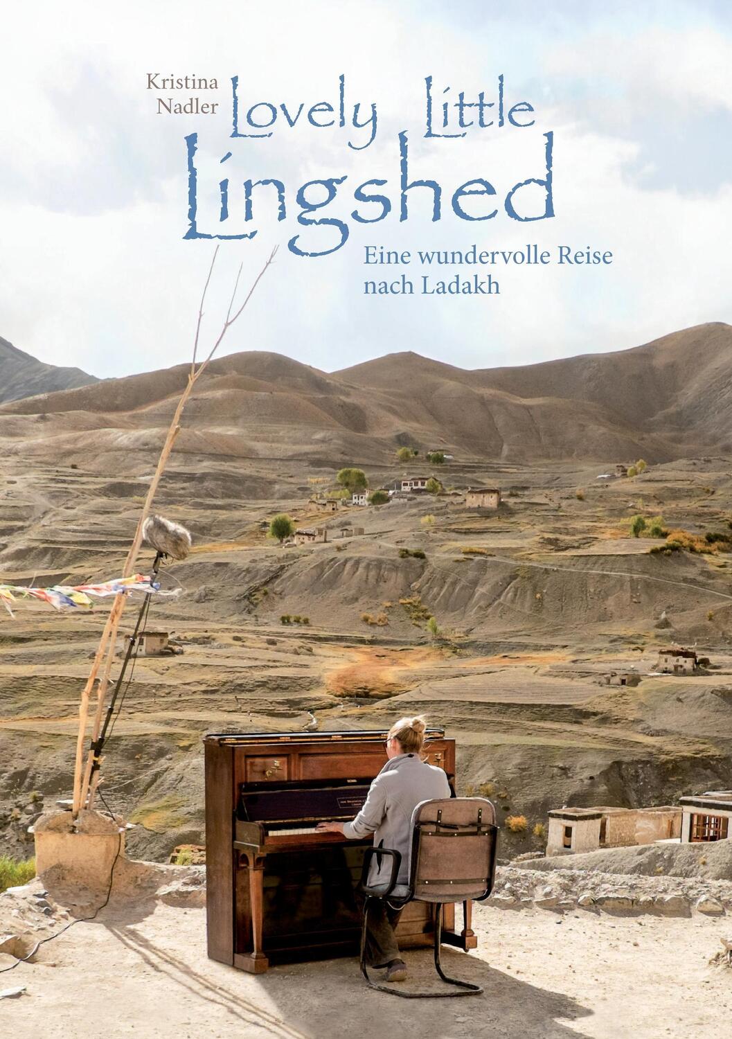 Cover: 9783738612547 | Lovely Little Lingshed | Eine wundervolle Reise nach Ladakh | Nadler