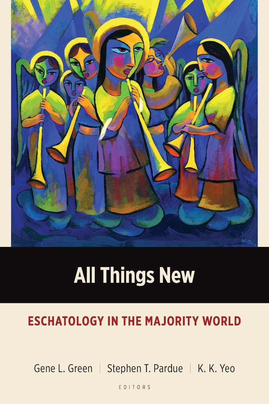 Cover: 9781783686469 | All Things New | Eschatology in the Majority World | Green (u. a.)