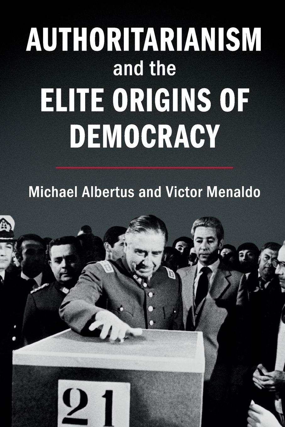 Cover: 9781316649039 | Authoritarianism and the Elite Origins of Democracy | Victor Menaldo