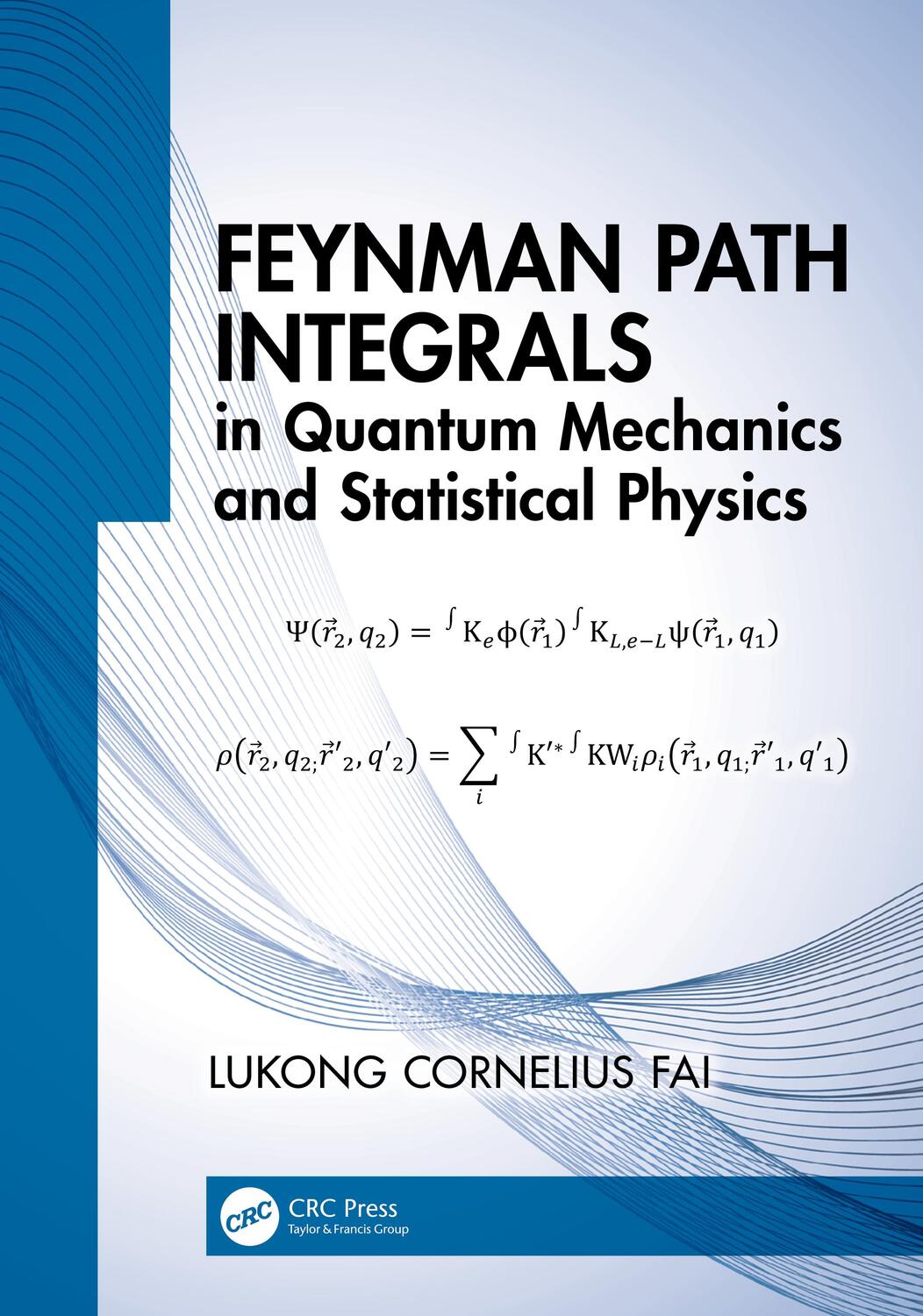 Cover: 9780367702991 | Feynman Path Integrals in Quantum Mechanics and Statistical Physics