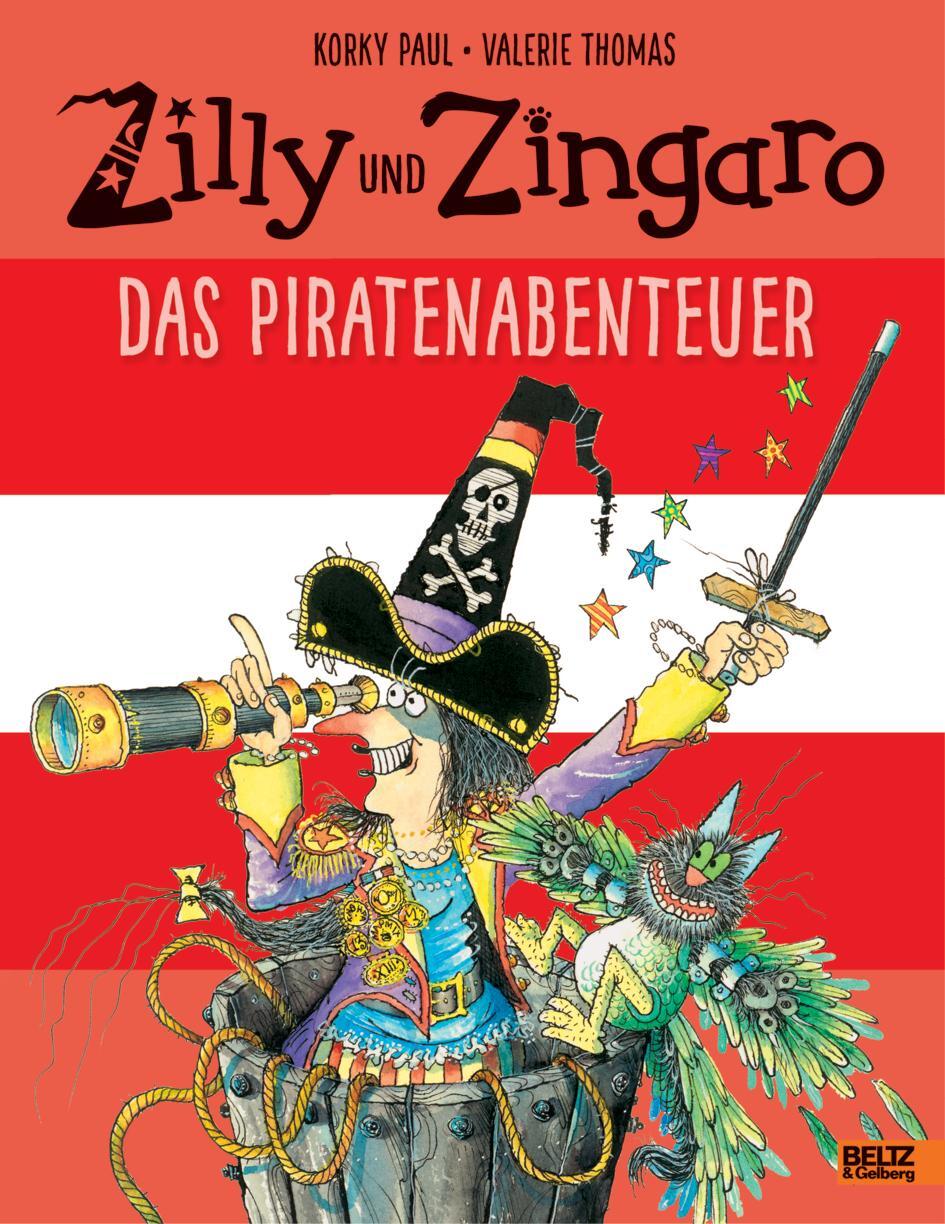 Cover: 9783407821362 | Zilly und Zingaro. Das Piratenabenteuer | Vierfarbiges Bilderbuch