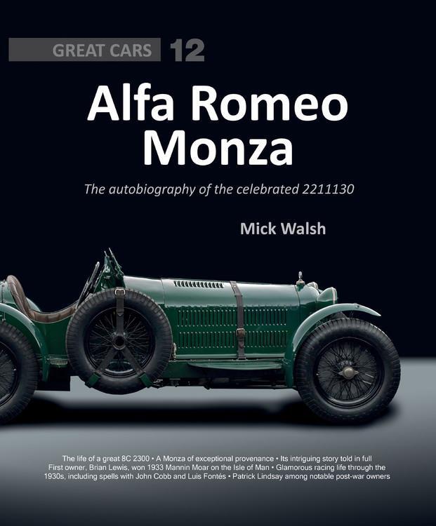 Cover: 9781907085444 | Alfa Romeo Monza | The Autobiography of a Celebrated 8c-2300 | Walsh