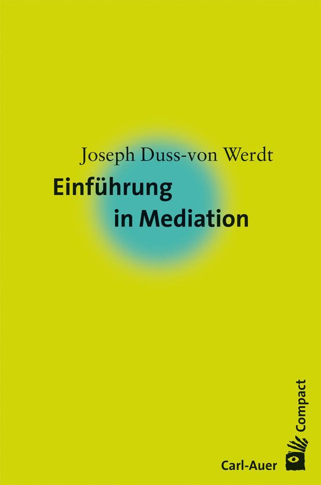 Cover: 9783896708236 | Einführung in die Mediation | Joseph Duss-von Werdt | Taschenbuch