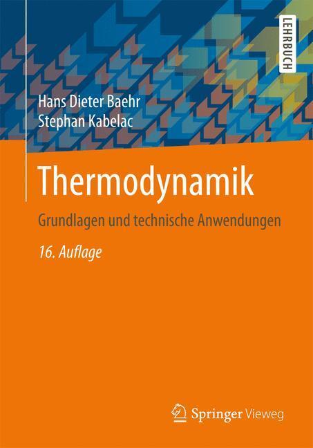 Cover: 9783662495674 | Thermodynamik | Grundlagen und technische Anwendungen | Baehr (u. a.)