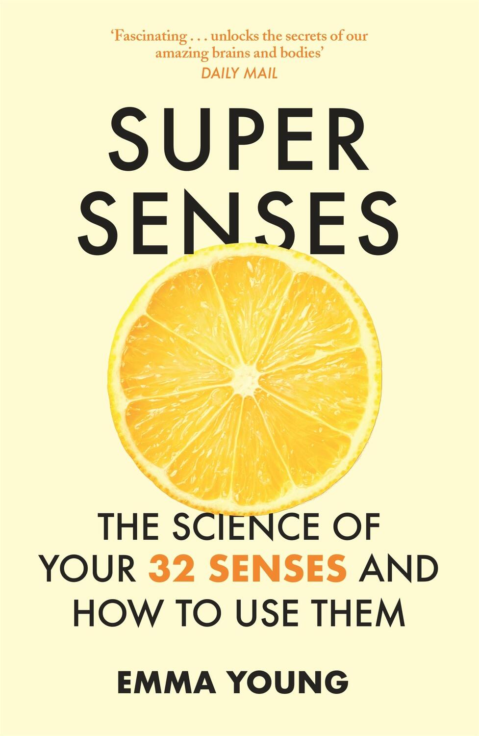 Cover: 9781473690752 | Super Senses | The Science of Your 32 Senses and How to Use Them
