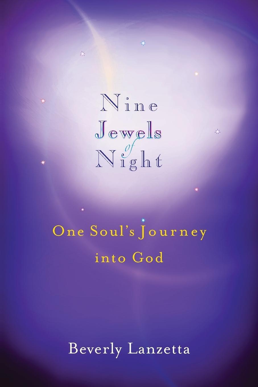 Cover: 9780984061617 | Nine Jewels of Night | One Soul's Journey Into God | Beverly Lanzetta