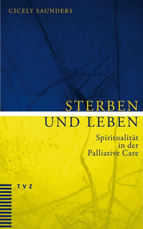 Cover: 9783290175344 | Sterben und Leben | Spiritualität in der Palliative Care | Saunders