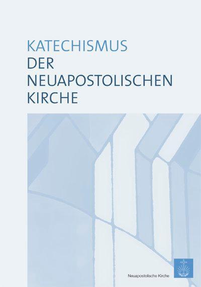 Cover: 9783943980004 | Katechismus der Neuapostolischen Kirche | Buch | Deutsch | 2012
