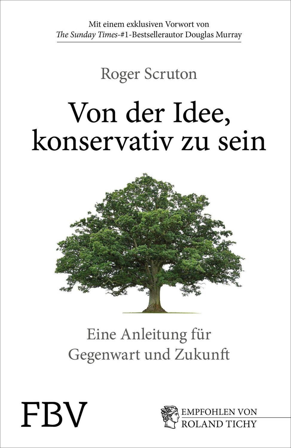 Cover: 9783959722728 | Von der Idee, konservativ zu sein | Roger Scruton | Buch | 288 S.