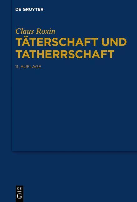 Cover: 9783110781625 | Täterschaft und Tatherrschaft | Claus Roxin | Buch | Deutsch | 2022