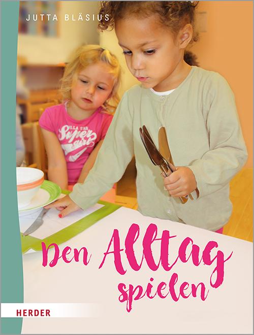 Cover: 9783451384325 | Den Alltag spielen | Jutta Bläsius | Taschenbuch | 64 S. | Deutsch