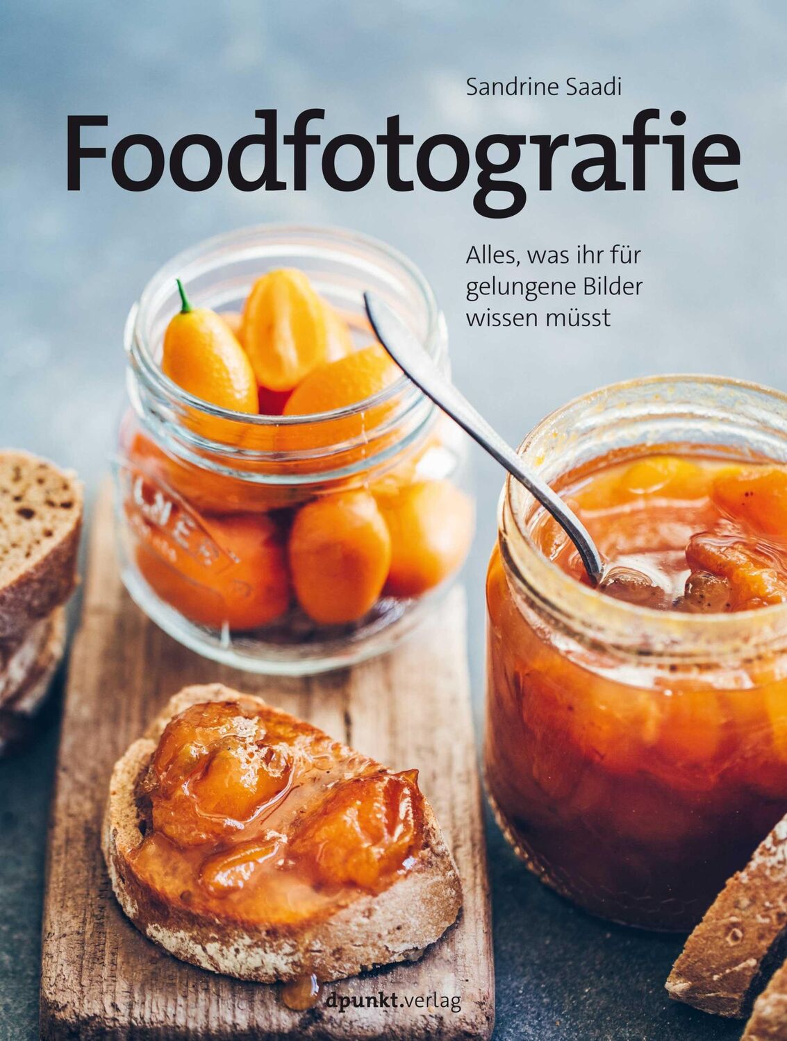 Cover: 9783864909979 | Foodfotografie | Alles, was ihr für gelungene Bilder wissen müsst | X