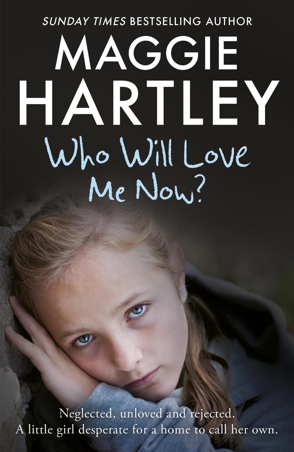 Cover: 9781409170570 | Who Will Love Me Now? | Maggie Hartley | Taschenbuch | Englisch | 2017