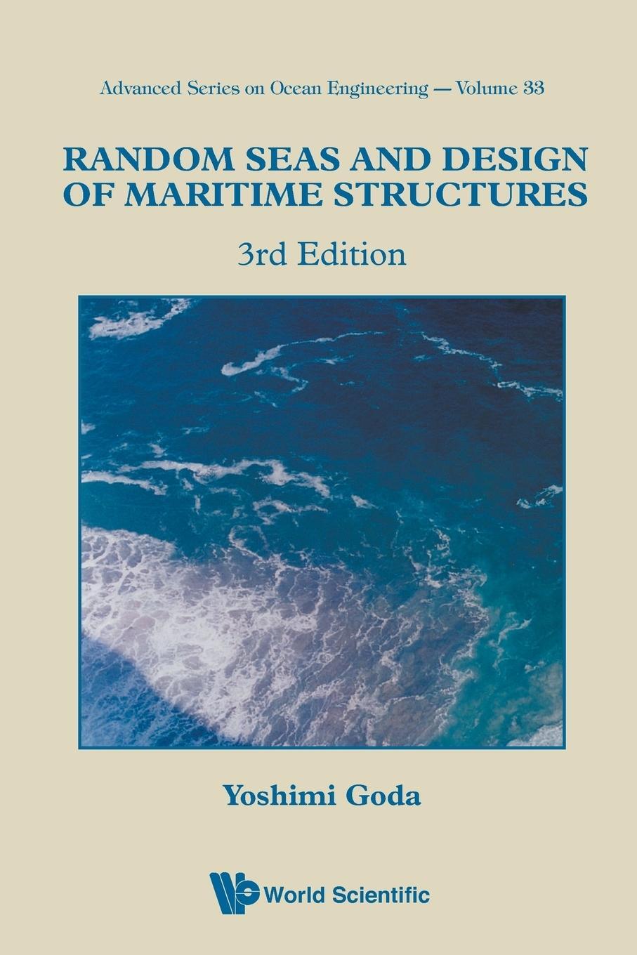 Cover: 9789814282406 | RANDOM SEAS AND DESIGN OF MARITIME STRUCTURES (3RD EDITION) | Goda