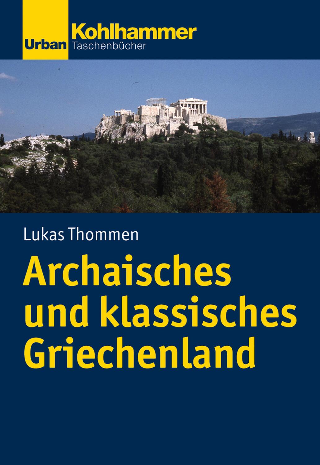 Cover: 9783170319448 | Archaisches und klassisches Griechenland | Lukas Thommen | Taschenbuch