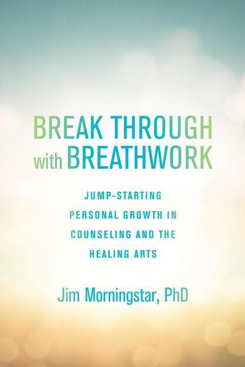 Cover: 9781623171612 | Break Through with Breathwork: Jump-Starting Personal Growth in...