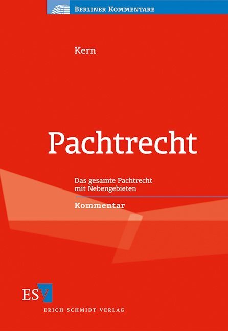 Cover: 9783503138494 | Pachtrecht, Kommentar | Christoph Kern | Buch | XVI | Deutsch | 2012