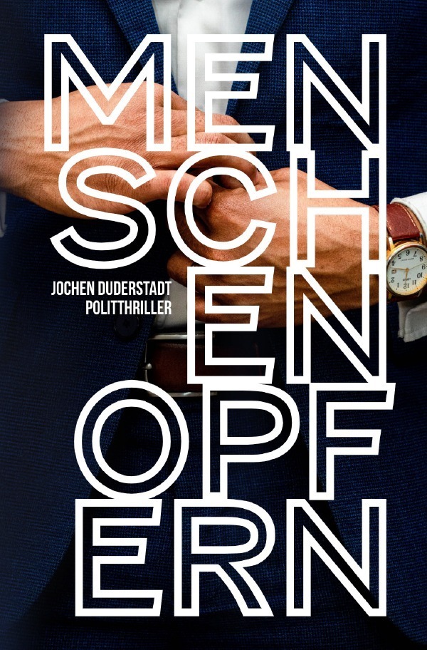 Cover: 9783754929520 | Menschen opfern | Jochen Duderstadt | Taschenbuch | 288 S. | Deutsch