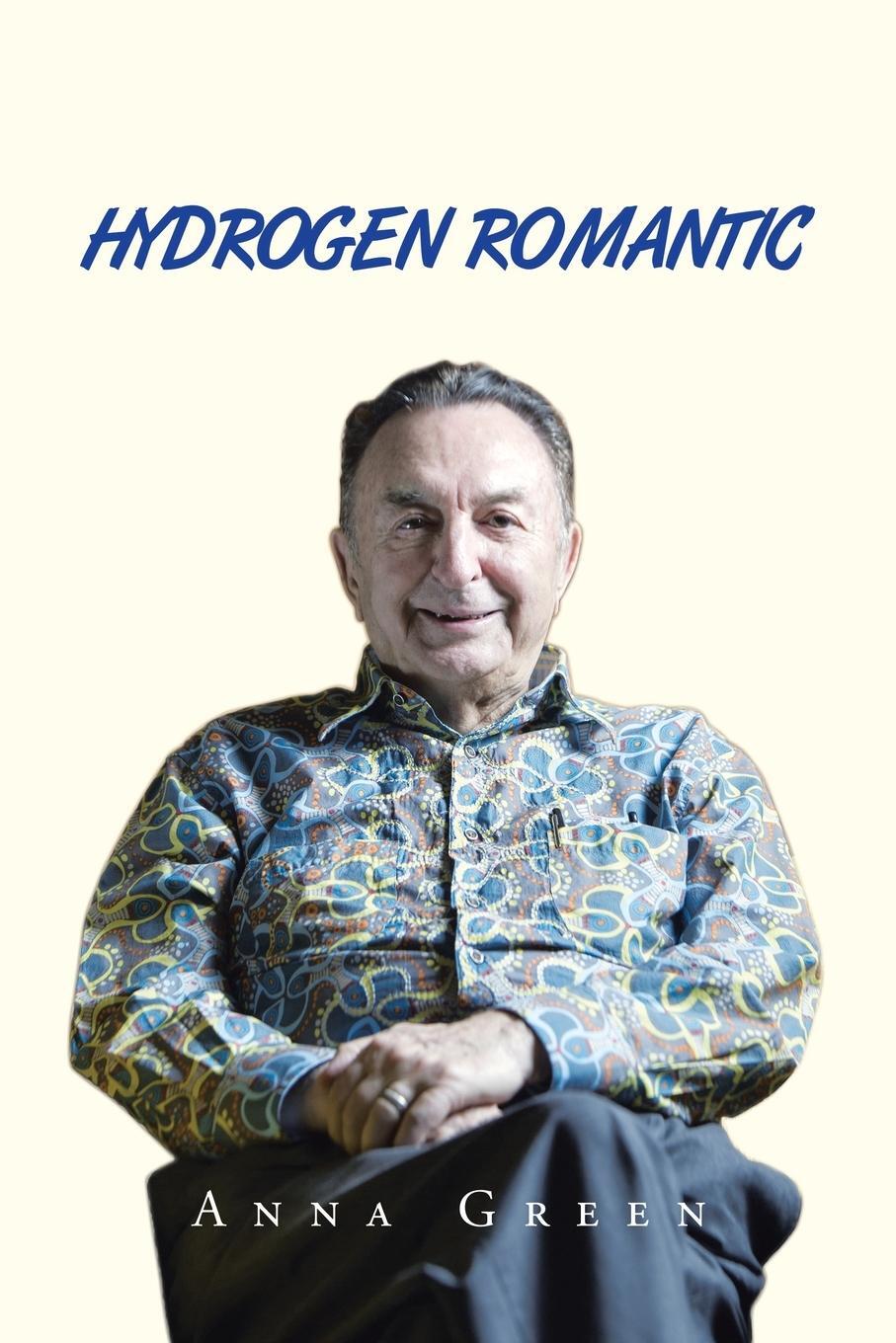 Cover: 9781664126992 | Hydrogen Romantic | Anna Green | Taschenbuch | Paperback | Englisch