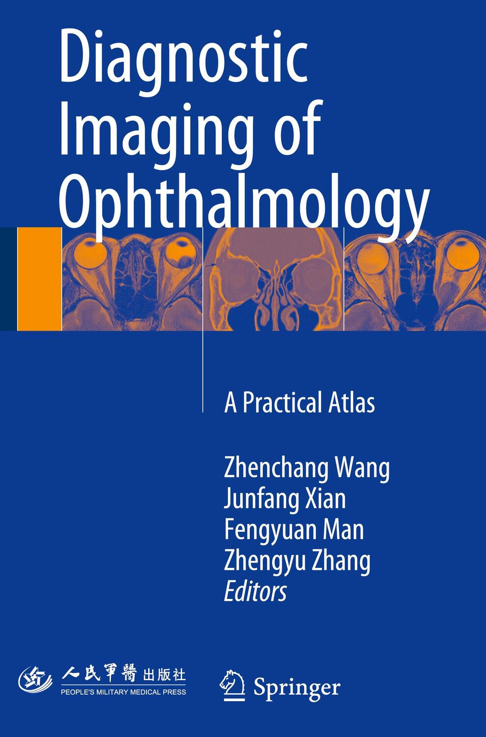 Cover: 9789402410587 | Diagnostic Imaging of Ophthalmology | A Practical Atlas | Wang (u. a.)