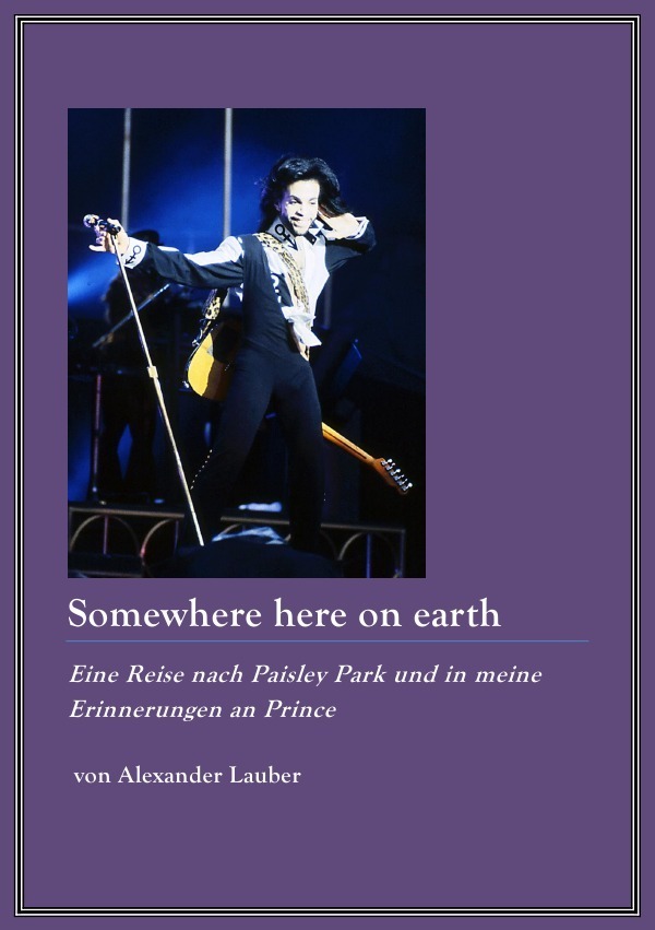 Cover: 9783745057904 | Somewhere here on earth | Alexander Lauber | Taschenbuch | epubli