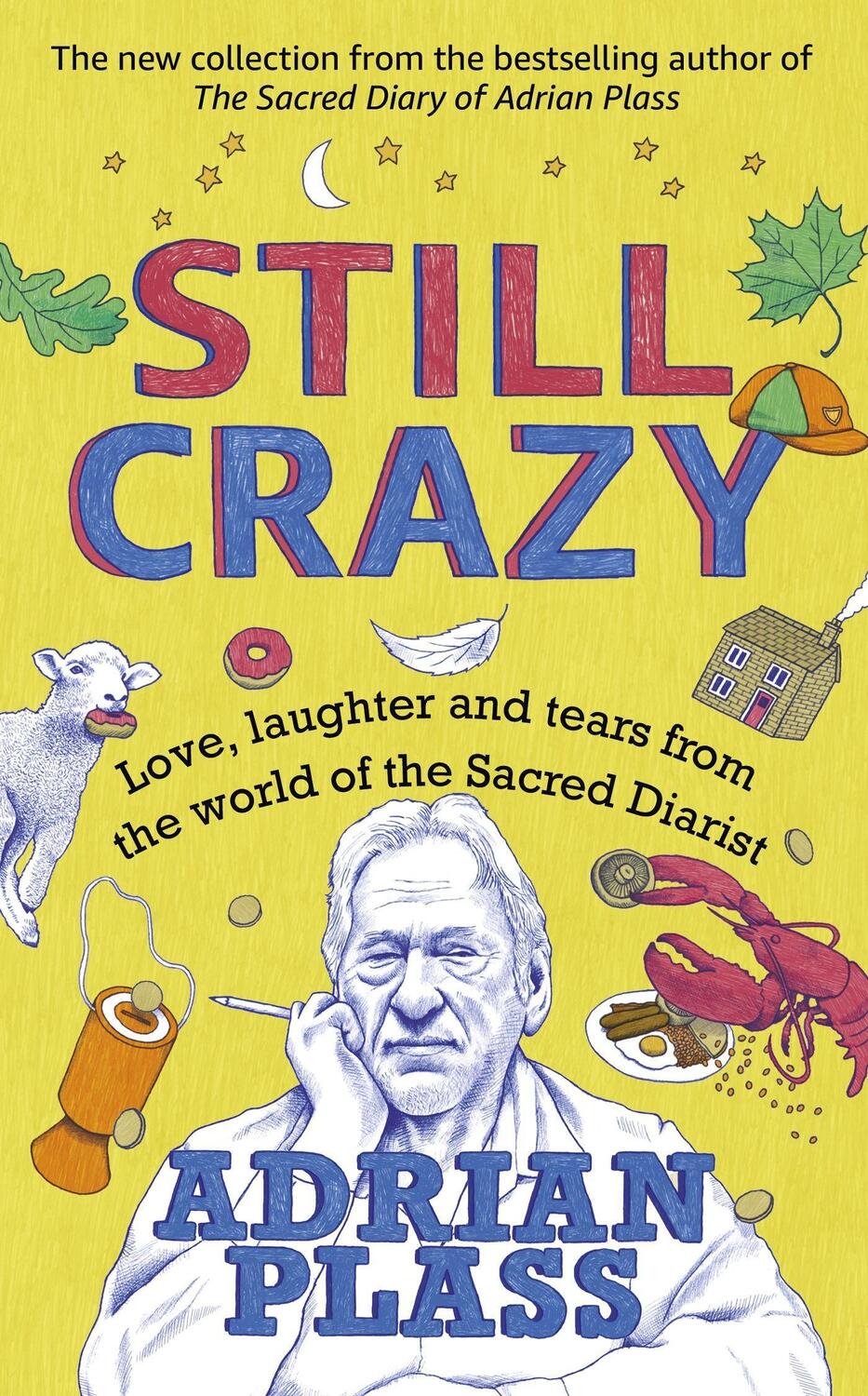 Cover: 9781473679566 | Still Crazy: Love, Laughter and Tears from the World of the Sacred...