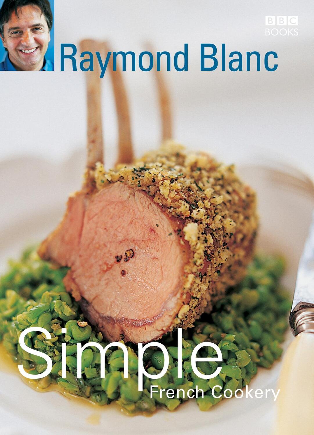 Cover: 9780563522850 | Simple French Cookery | Raymond Blanc | Taschenbuch | Englisch | 2005