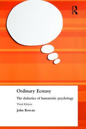 Cover: 9780415236331 | Ordinary Ecstasy | The Dialectics of Humanistic Psychology | Rowan