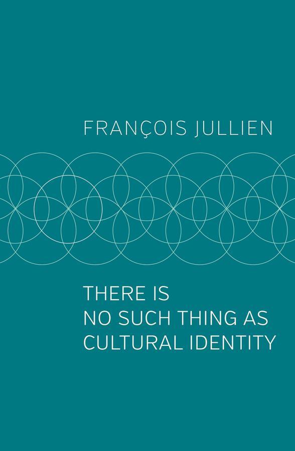 Cover: 9781509546992 | There Is No Such Thing as Cultural Identity | François Jullien | Buch