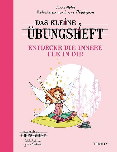 Cover: 9783955501891 | Das kleine Übungsheft - Entdecke die innere Fee in dir (Bibliothek...