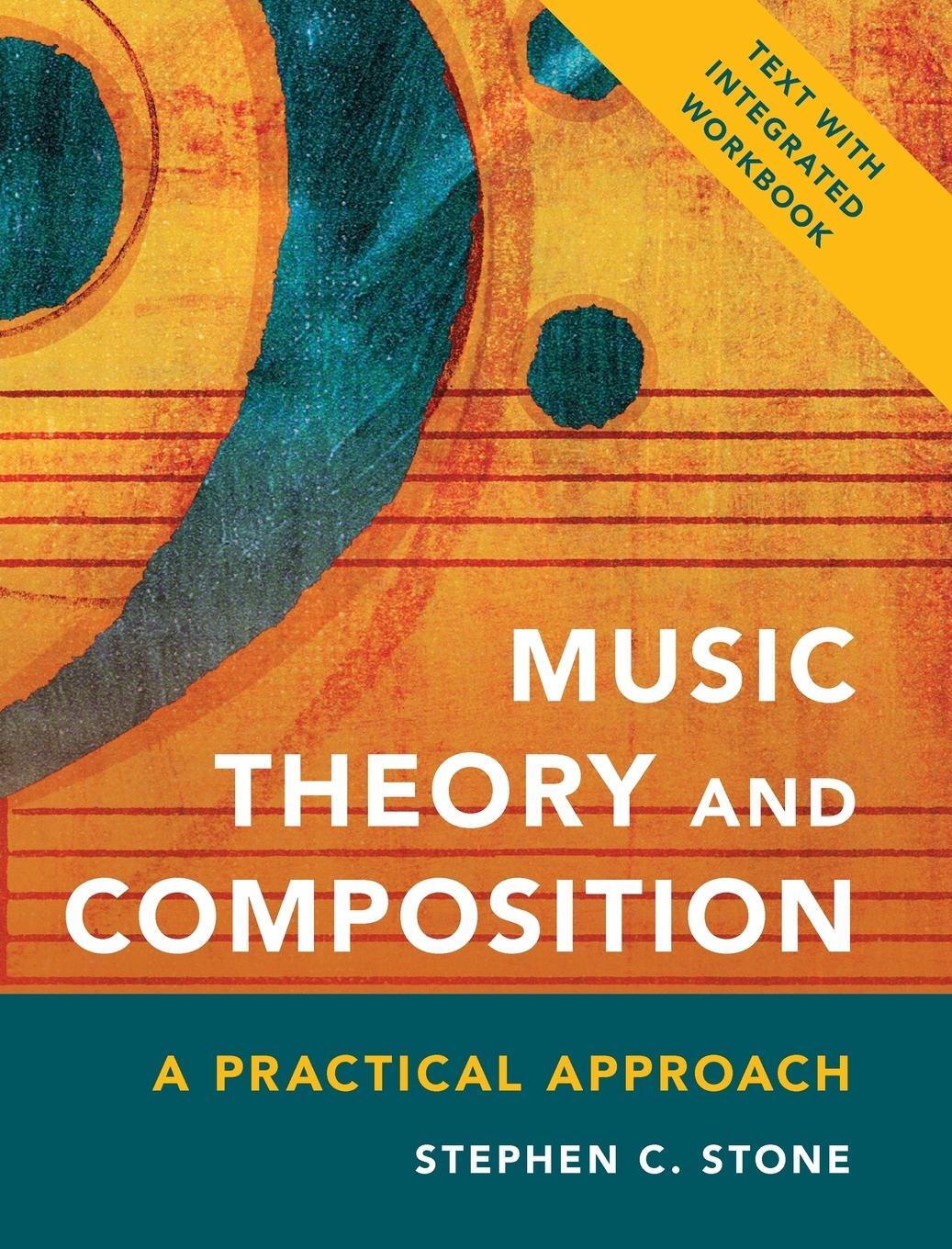 Cover: 9781538101223 | Music Theory and Composition | A Practical Approach | Stephen C. Stone