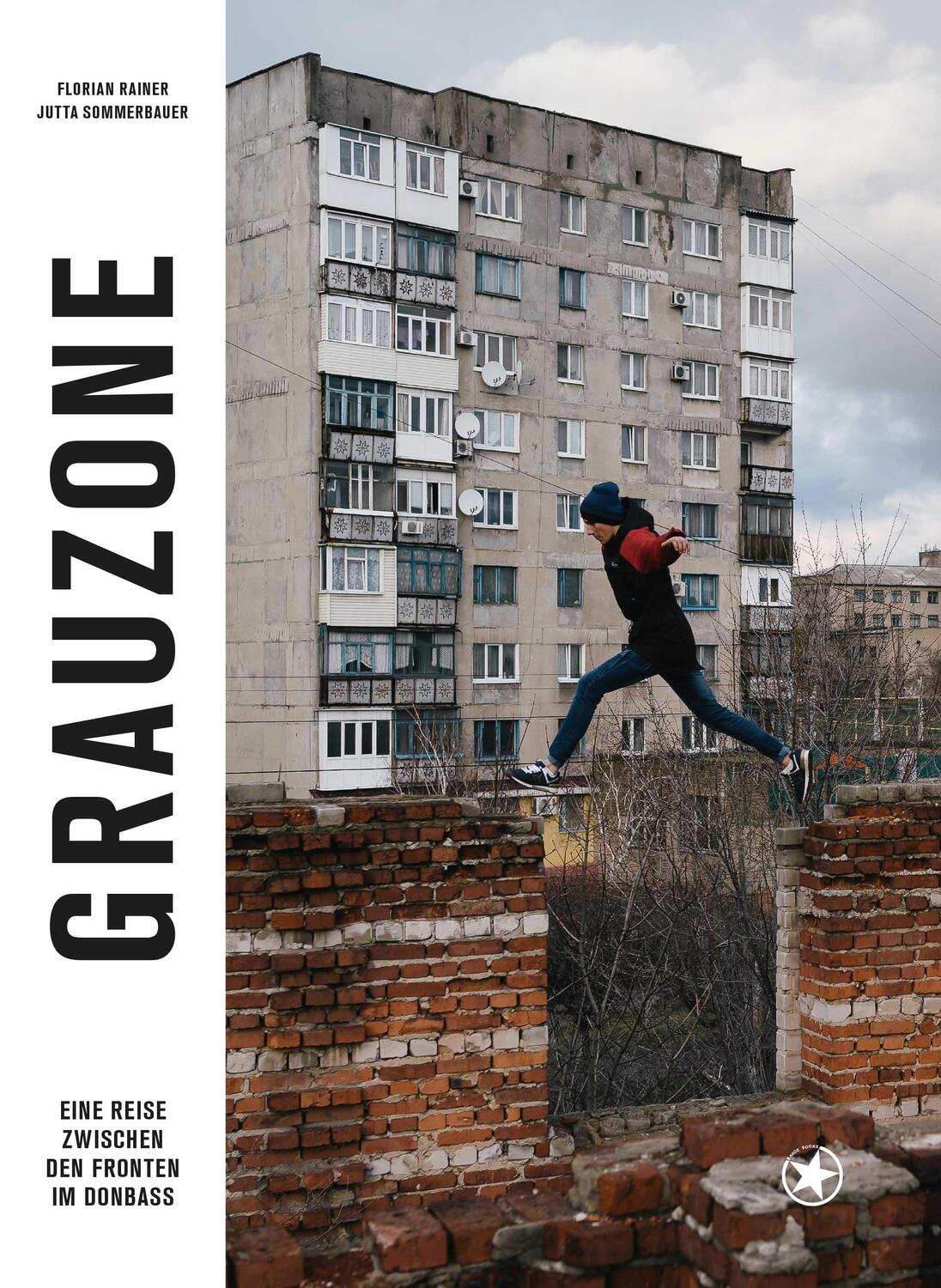 Cover: 9783903022836 | Grauzone | Eine Reise zwischen den Fronten im Donbass | Rainer (u. a.)