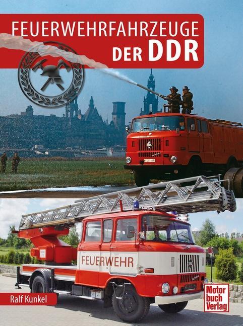 Cover: 9783613045934 | Feuerwehrfahrzeuge der DDR | Ralf Christian Kunkel | Buch | 176 S.