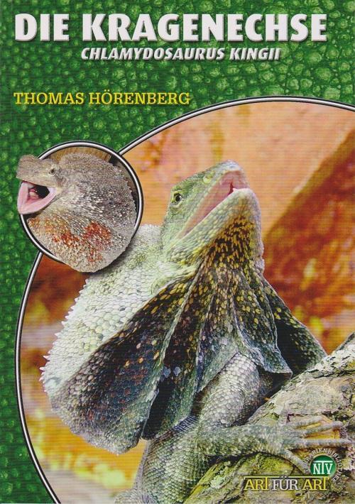 Die Kragenechse - Chlamydosaurus Kingii - Hörenberg, Thomas