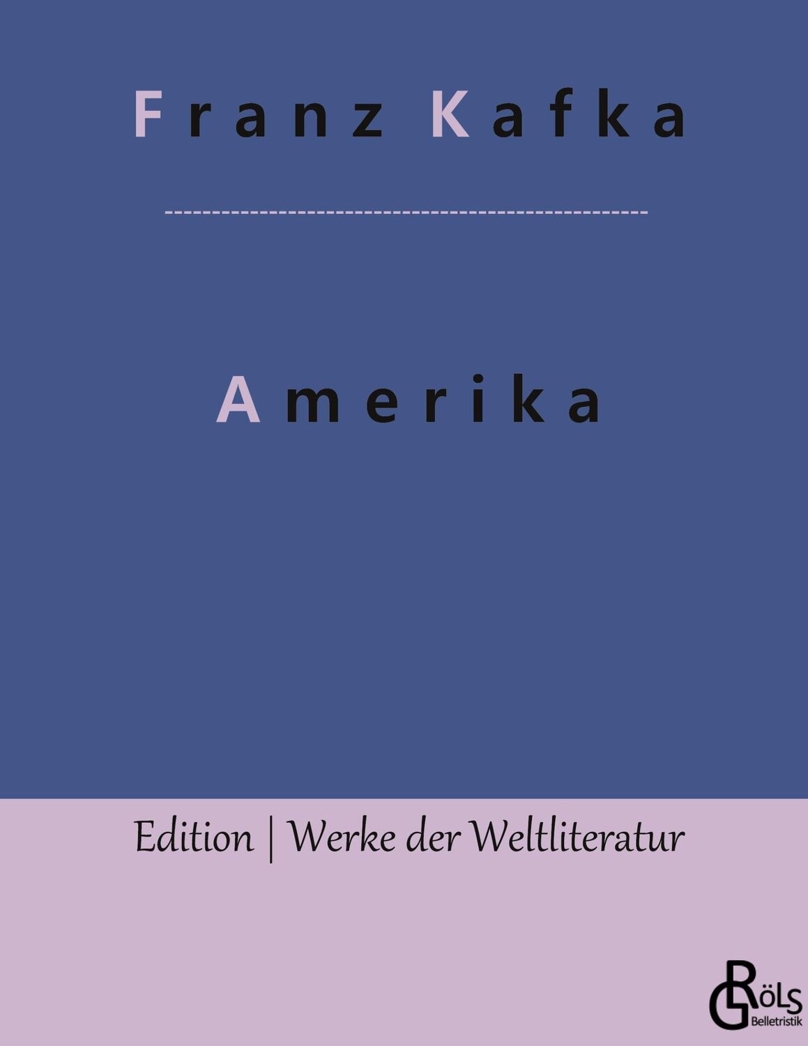 Cover: 9783966378772 | Amerika | Franz Kafka | Buch | HC gerader Rücken kaschiert | 236 S.