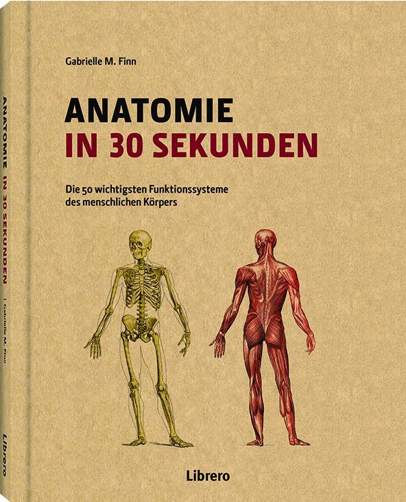 Cover: 9789089988218 | Anatomie in 30 Sekunden | Gabrielle M. Finn | Buch | 160 S. | Deutsch